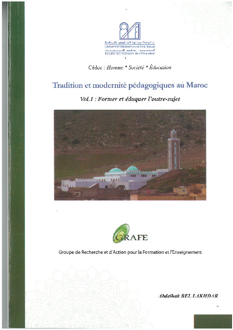 Tradition et modernité pédagogiques au Maroc - Volume 1 : Éduquer et former l'outre-sujet